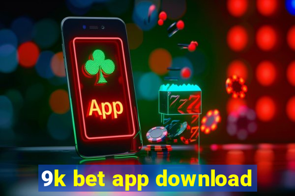 9k bet app download